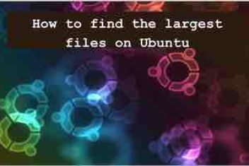 How to find the largest files on Linux