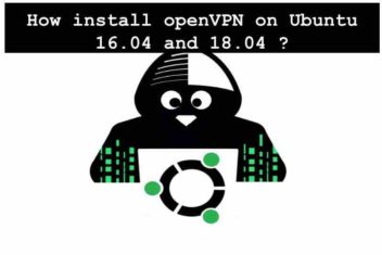 How to Install OpenVPN on Ubuntu 16.04 And 18.04