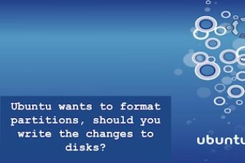 Ubuntu Installation on a VM : Ubuntu wants to format partitions, should you write the changes to disks?