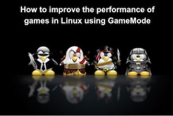 How to improve the performance of games in Linux using GameMode