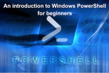 An introduction to Windows PowerShell for beginners