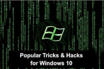 Popular Tricks & Hacks for Windows 10