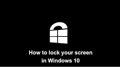 How to lock your screen in Windows 10