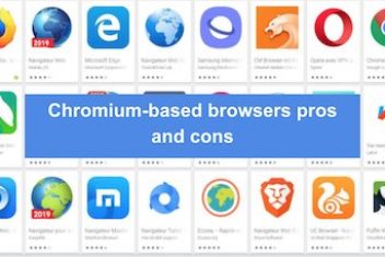 Chromium-based browsers pros and cons