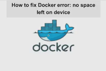 How to fix Docker error: no space left on device