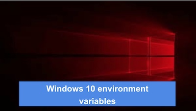 Windows 10 environment variables