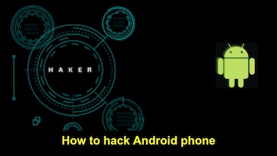 How to hack Android phone