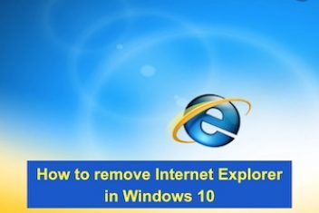 How to remove Internet Explorer in Windows 10