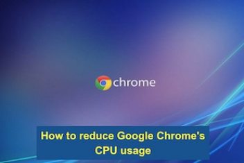 How to reduce Google Chrome’s CPU usage