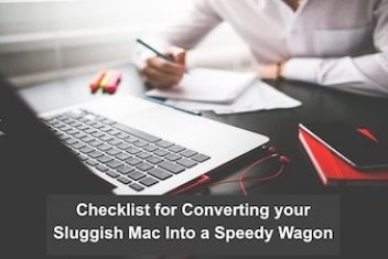 Checklist for Converting your Sluggish Mac Into a Speedy Wagon