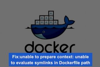 Fix:unable to prepare context: unable to evaluate symlinks in Dockerfile path