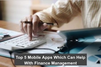 Top 5 Mobile Apps Which Can Help With Finance Management