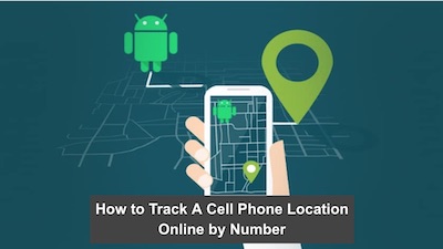 How to Track A Cell Phone Location Online by Number