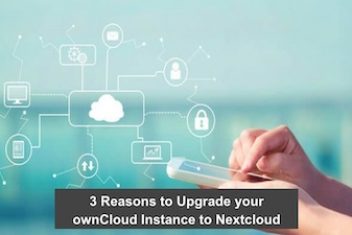 3 Reasons to Upgrade your ownCloud Instance to Nextcloud