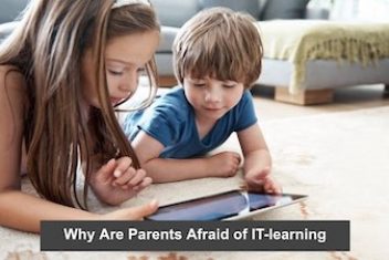 Why Are Parents Afraid of IT-learning