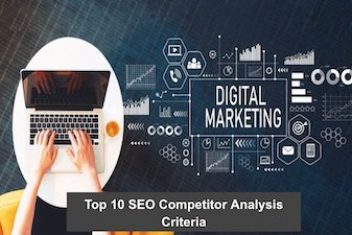 Top 10 SEO Competitor Analysis Criteria