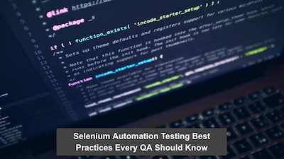 Selenium Automation Testing Best Practices Every QA Should Know