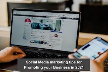 Social Media marketing tips for Promoting your Business in 2021