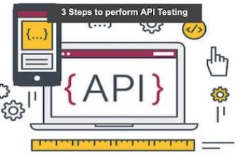 3 Steps to perform API Testing
