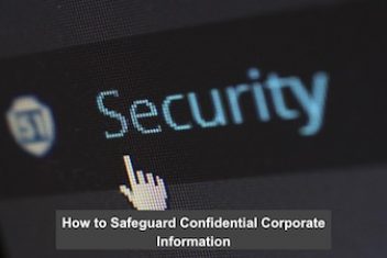 How to Safeguard Confidential Corporate Information