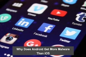 Why Does Android Get More Malware Than iOS