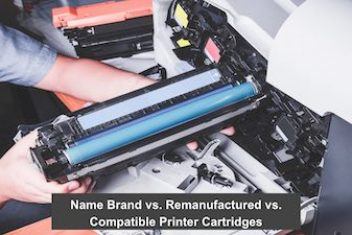 Name Brand vs. Remanufactured vs. Compatible Printer Cartridges