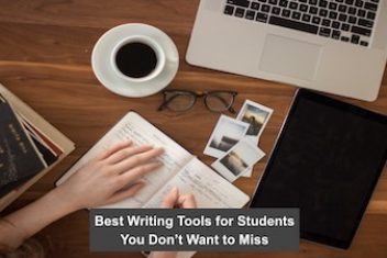 Best Writing Tools for Students You Don’t Want to Miss