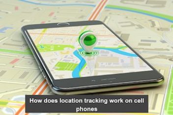 How does location tracking work on cell phones