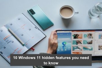 10 Windows 11 hidden features you need to know