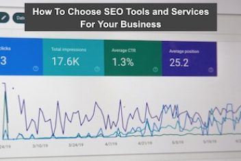 How To Choose SEO Tools and Services For Your Business