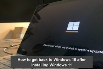 How to get back to Windows 10 after installing Windows 11