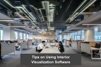 Tips on Using Interior Visualization Software