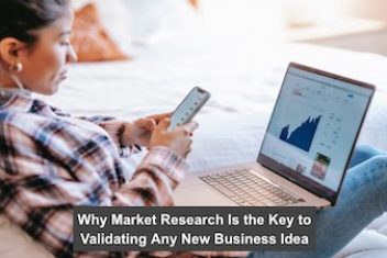 Why Market Research Is the Key to Validating Any New Business Idea