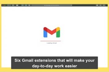 Six Gmail extensions that will make your day-to-day work easier