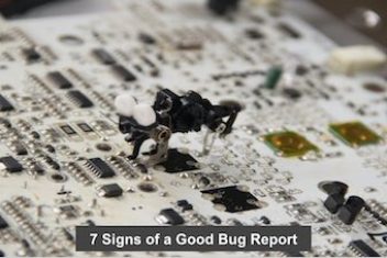 7 Signs of a Good Bug Report
