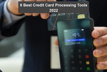 6 Best Credit Card Processing Tools 2022