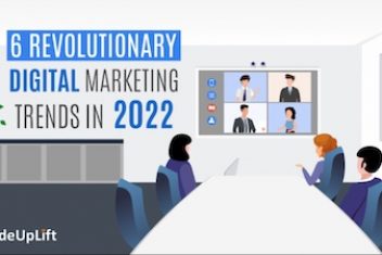 6 Revolutionary Digital Marketing Trends in 2022