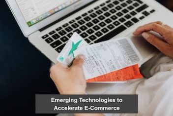 Emerging Technologies to Accelerate E-Commerce