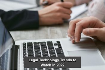 Legal Technology Trends to Watch in 2022