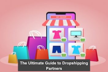 The Ultimate Guide to Dropshipping Partners