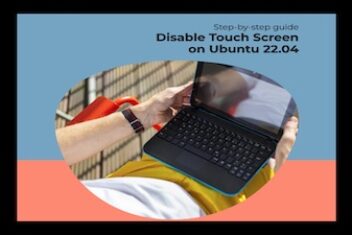 How To Disable Touch Screen on Ubuntu 22.04