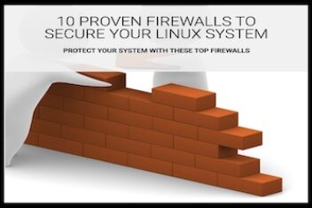 How to Secure Your Linux System with 10 Proven Firewalls