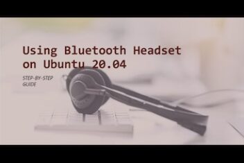 How to use Bluetooth Headset on Ubuntu 20.04