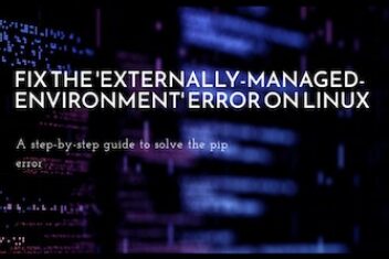 How to Fix the pip “externally-managed-environment” Error on Linux