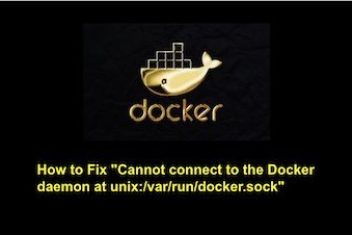 How to Fix Cannot connect to the Docker daemon at unix:/var/run/docker.sock